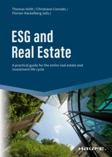 ESG and Real Estate : A practical guide for the entire real estate and investment life cycle