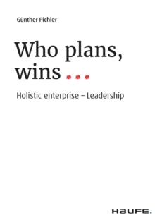 Who plans, wins... : Holistic enterprise - Leadership