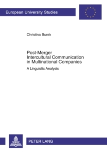 Post-Merger Intercultural Communication in Multinational Companies : A Linguistic Analysis