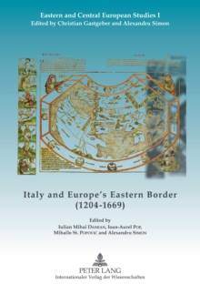 Italy and Europe's Eastern Border (1204-1669)