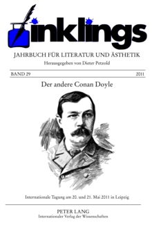 inklings - Jahrbuch fuer Literatur und Aesthetik : Der andere Conan Doyle. Internationale Tagung am 20. und 21. Mai 2011 in Leipzig / The Other Conan Doyle. International Conference in Leipzig, May 20