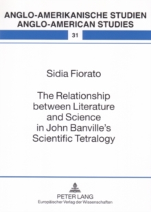 The Relationship between Literature and Science in John Banville's Scientific Tetralogy