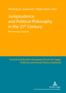 Jurisprudence and Political Philosophy in the 21 st  Century : Reassessing Legacies