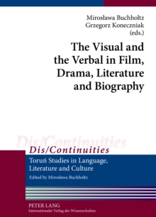 The Visual and the Verbal in Film, Drama, Literature and Biography