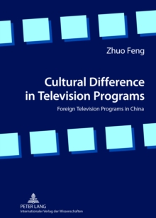 Cultural Difference in Television Programs : Foreign Television Programs in China