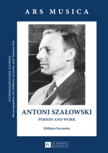 Antoni Szalowski : Person and Work