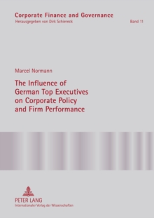 The Influence of German Top Executives on Corporate Policy and Firm Performance