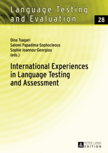 International Experiences in Language Testing and Assessment : Selected Papers in Memory of Pavlos Pavlou