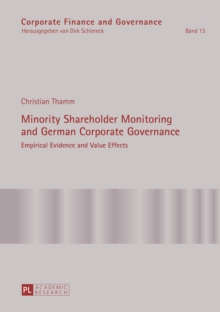 Minority Shareholder Monitoring and German Corporate Governance : Empirical Evidence and Value Effects