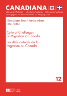 Cultural Challenges of Migration in Canada-  Les defis culturels de la migration au Canada