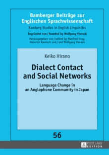 Dialect Contact and Social Networks : Language Change in an Anglophone Community in Japan