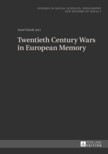 Twentieth Century Wars in European Memory