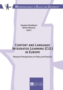 Content and Language Integrated Learning (CLIL) in Europe : Research Perspectives on Policy and Practice