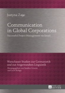 Communication in Global Corporations : Successful Project Management via Email