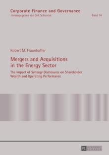 Mergers and Acquisitions in the Energy Sector : The Impact of Synergy Disclosures on Shareholder Wealth and Operating Performance