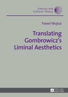 Translating Gombrowicz's Liminal Aesthetics