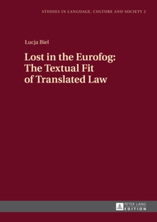 Lost in the Eurofog: The Textual Fit of Translated Law