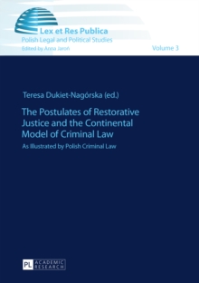 The Postulates of Restorative Justice and the Continental Model of Criminal Law : As Illustrated by Polish Criminal Law