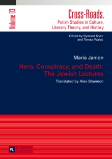 Hero, Conspiracy, and Death: The Jewish Lectures : Translated by Alex Shannon