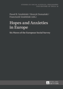 Hopes and Anxieties in Europe : Six Waves of the European Social Survey