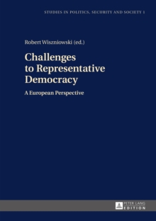 Challenges to Representative Democracy : A European Perspective