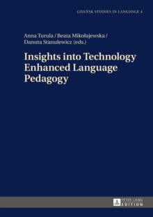 Insights into Technology Enhanced Language Pedagogy