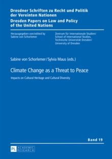 Climate Change as a Threat to Peace : Impacts on Cultural Heritage and Cultural Diversity