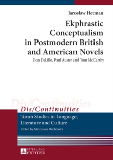 Ekphrastic Conceptualism in Postmodern British and American Novels : Don DeLillo, Paul Auster and Tom McCarthy