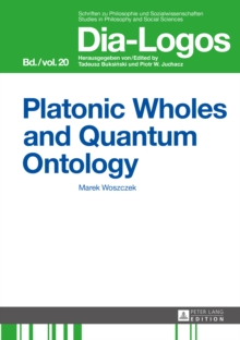 Platonic Wholes and Quantum Ontology : Translated by Katarzyna Kretkowska