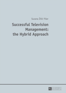 Successful Television Management: the Hybrid Approach