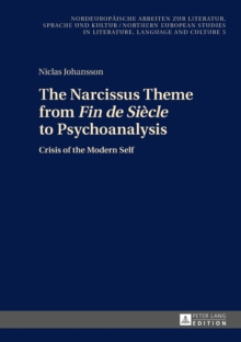 The Narcissus Theme from Fin de Siecle to Psychoanalysis : Crisis of the Modern Self