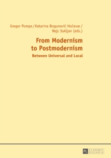 From Modernism to Postmodernism : Between Universal and Local