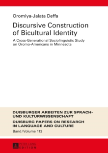 Discursive Construction of Bicultural Identity : A Cross-Generational Sociolinguistic Study on Oromo-Americans in Minnesota