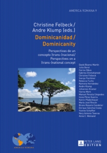 Dominicanidad / Dominicanity : Perspectivas de un concepto (trans-)nacional / Perspectives on a (trans-)national concept