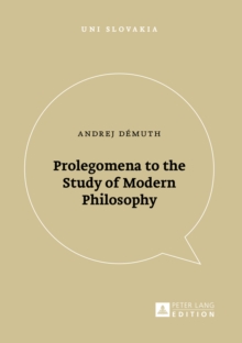 Prolegomena to the Study of Modern Philosophy