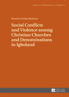 Social Conflicts and Violence among Christian Churches and Denominations in Igboland