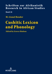 Cushitic Lexicon and Phonology : Edited by Grover Hudson