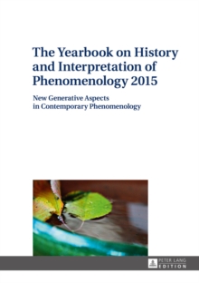 The Yearbook on History and Interpretation of Phenomenology 2015 : New Generative Aspects in Contemporary Phenomenology