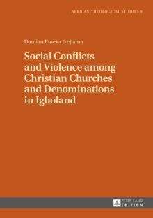 Social Conflicts and Violence among Christian Churches and Denominations in Igboland