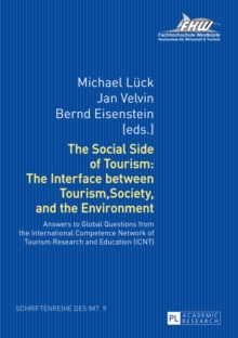 The Social Side of Tourism: The Interface between Tourism, Society, and the Environment : Answers to Global Questions from the International Competence Network of Tourism Research and Education (ICNT)