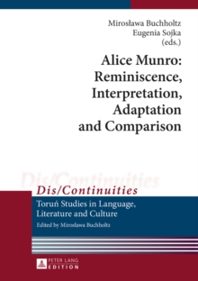 Alice Munro: Reminiscence, Interpretation, Adaptation and Comparison