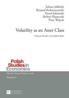 Volatility as an Asset Class : Obvious Benefits and Hidden Risks