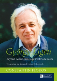 Gyoergy Ligeti : Beyond Avant-garde and Postmodernism. Translated by Ernest Bernhardt-Kabisch