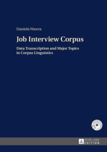 Job Interview Corpus : Data Transcription and Major Topics in Corpus Linguistics