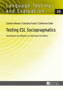 Testing ESL Sociopragmatics : Development and Validation of a Web-based Test Battery