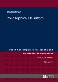 Philosophical Heuristics : Translated by Ben Koschalka