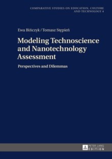 Modeling Technoscience and Nanotechnology Assessment : Perspectives and Dilemmas