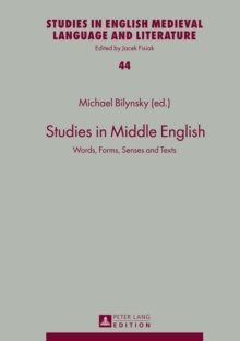 Studies in Middle English : Words, Forms, Senses and Texts