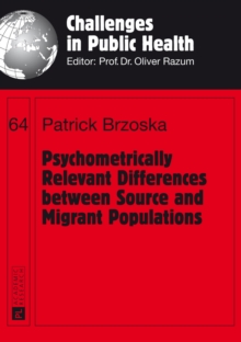 Psychometrically Relevant Differences between Source and Migrant Populations