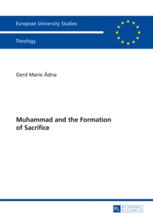 Muhammad and the Formation of Sacrifice